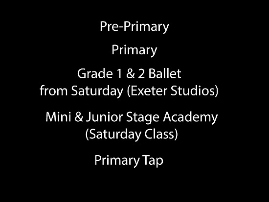 Pre-Primary, Primary, Grade 1 & 2 Ballet from Saturday (Exeter Studios), Mini & Junior Stage Academy (Saturday Class), Primary Tap